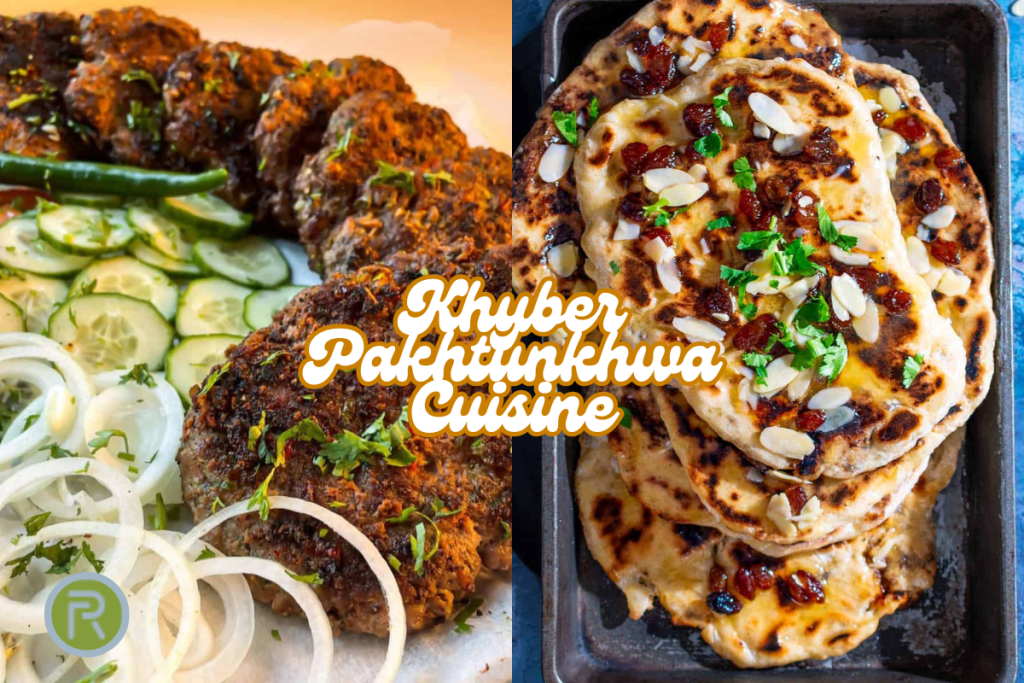 Khyber Pakhtunkhwa Cuisine- Dishes of Pakistan